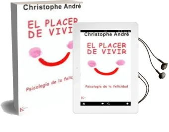 Descargar AudioLibro El Placer de Vivir: Psicologia de la Felicidad de Christophe Andre año 2004