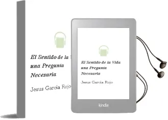 Descargar AudioLibro El Sentido de la Vida: Una Pregunta Necesaria de Jesus Garcia Rojo año 2004
