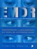 AudioLibro Emdr: Eye Movement Desensitization and Reprocessing = Desensibili Zacion y Reprocesamiento por Medio de Movimiento Ocular de Francine Shapiro
