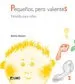 AudioLibro Pequeños, Pero Valientes: Filosofia para Niños de Berrie Heesen