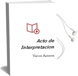 Descargar AudioLibro Acto de Interpretacion de Varios Autores año 2004