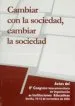AudioLibro Cambiar con la Sociedad: Cambiar la Sociedad (Actas del 8º Congre so Interuniversitario de Organizacion de Instituciones Educativas. Sevilla, 10-12 Noviembre 2004) de Varios Autores