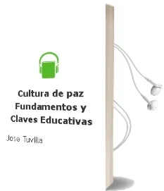 Descargar AudioLibro Cultura de Paz: Fundamentos y Claves Educativas de Jose Tuvilla año 2004