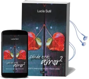 Descargar AudioLibro ¿Donde Estas, Amor?: Hacia la Construccion de una Relacion Solida ria de Lucia Sutil año 2004