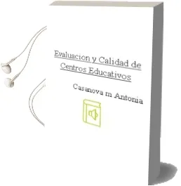 Descargar AudioLibro Evaluacion y Calidad de Centros Educativos de Casanova. Mª Antonia año 2004