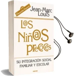Descargar AudioLibro Los Niños Precoces: Su Integracion Social, Familiar y Escolar de Jean Marc Louis año 2004