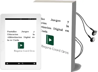 Descargar AudioLibro Pantallas, Juegos y Educacion: La Alfabetizacion Digital en la es Cuela de Begoña (Coord.) Gros año 2004