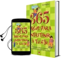 Descargar AudioLibro 365 Juegos para Entretener a tu Hijo: Actividades y Juegos Creati os para Estimular a los Niños de 1 a 3 Años de Trish Kuffner año 2004
