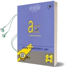 Descargar AudioLibro Aprender a Atender: Guia (un Enfoque Aplicado) (Vol.5) Incluye ma Nual con Solucionario de los Cuadernos de Intervencion : ¡ Fijate y Concentrate mas ! de Varios Autores año 2004