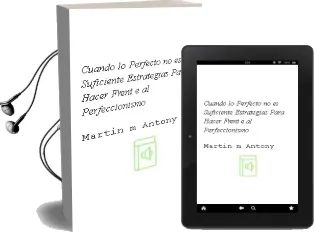 Descargar AudioLibro Cuando lo Perfecto no es Suficiente: Estrategias para Hacer Frent e al Perfeccionismo de Martin M. Antony año 2004