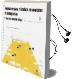Descargar AudioLibro Formacion para el Trabajo en Contextos de Inmigracion: El Caso de la Ciudad de Malaga en la Decada de los Noventa de Maria Garcia Cano Torrico año 2004