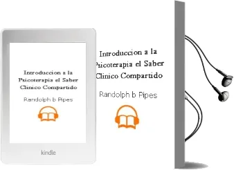 Descargar AudioLibro Introduccion a la Psicoterapia: El Saber Clinico Compartido de Randolph B. Pipes año 2004