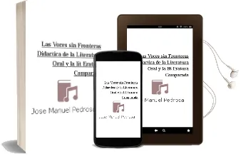 Descargar AudioLibro Las Voces sin Fronteras: Didactica de la Literatura Oral y la lit Eratura Comparada de Jose Manuel Pedrosa año 2004