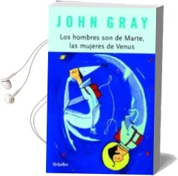 Descargar AudioLibro Los Hombres son de Marte, las Mujeres de Venus de John Gray año 2004