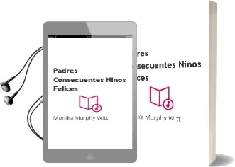 Descargar AudioLibro Padres Consecuentes, Niños Felices de Monika Murphy Witt año 2004
