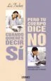 AudioLibro Cuando Quieres Decir si Pero tu Cuerpo Dice no: Controla el Estre s y Recupera Toda tu Energia de Liz Tucker