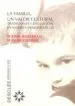 AudioLibro La Familia, un Valor Cultural: Tradiciones y Educacion en Valores Democraticos de M. Rosa Buxarrais