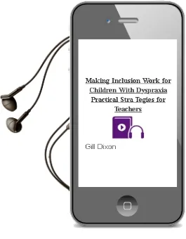 Descargar AudioLibro Making Inclusion Work for Children With Dyspraxia: Practical Stra Tegies for Teachers de Gill Dixon año 2004