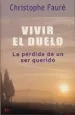 AudioLibro Vivir el Duelo: Perdida de un ser Querido de Christophe Faure
