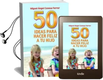 Descargar AudioLibro 50 Ideas para Hacer Feliz a tu Hijo de Miguel Angel Conesa Ferrer año 2004