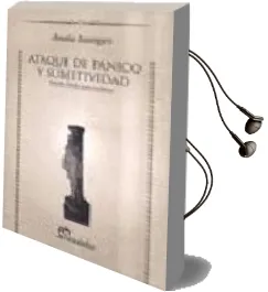 Descargar AudioLibro Ataque de Panico y Subjetividad: Estudio Clinico-Psicoanalitico de Amalia Baumgart año 2004
