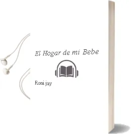Descargar AudioLibro El Hogar de mi Bebe de Roni Jay año 2004