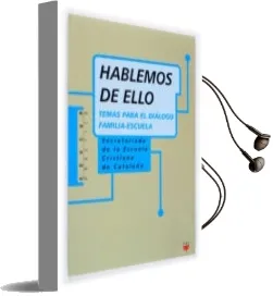Descargar AudioLibro Hablemos de Ello: Temas para el Dialogo Familia-Escuela de Varios Autores año 2004