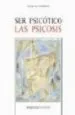 AudioLibro Ser Psicotico las Psicosis de Nicolas Caparros Sanchez