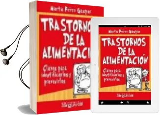 Descargar AudioLibro Trastornos de la Alimentacion: Claves para Identificarlos y Preve Nirlos de Marta Perez Gaspar año 2004
