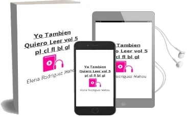 Descargar AudioLibro Yo Tambien ¡Quiero Leer! (Vol. 5): Pl, cl, fl, bl, gl de Elena Rodriguez Mahou año 2004
