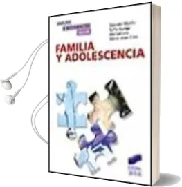 Descargar AudioLibro Familia y Adolescencia: Un Modelo de Analisis e Intervencion Psic Osocial de Gonzalo Musitu año 2004