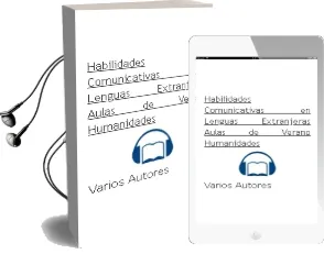 Descargar AudioLibro Habilidades Comunicativas en Lenguas Extranjeras (Aulas de Verano : Humanidades) de Varios Autores año 2004