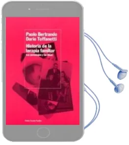 Descargar AudioLibro Historia de la Terapia Familiar: Los Personajes y las Ideas de Paolo Bertrando año 2004