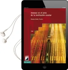 Descargar AudioLibro Innovar en el Seno de la Institucion Escolar de Monica Gather Thurler año 2004