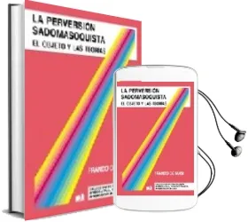 Descargar AudioLibro La Perversion Sadomasoquista: El Objeto y las Teorias de Franco De Masi año 2004