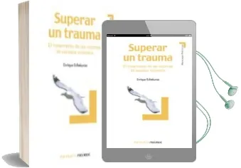 Descargar AudioLibro Superar un Trauma: El Tratamiento de las Victimas de Sucesos Viol Entos de Enrique Echeburua año 2004