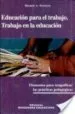 AudioLibro Educacion para el Trabajo, Trabajo en la Educacion: Elementos par a Resignificar las Practicas Pedagogicas (2ª Ed.) de Horacio A. Ferreyra