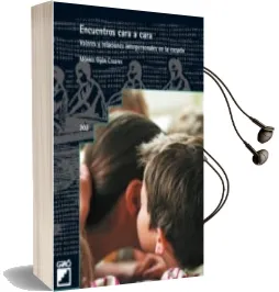 Descargar AudioLibro Encuentros Cara a Cara: Valores y Relaciones Interpersonales en l a Escuela de Monica Gijon Casares año 2004