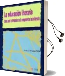 Descargar AudioLibro La Educacion Literaria: Bases para la Formacion de la Competencia Lecto-Literaria de Antonio Mendoza Fillola año 2004
