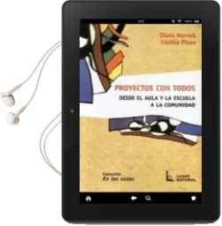 Descargar AudioLibro Proyectos con Todos: Desde el Aula y la Escuela a la Comunidad de Cecilia Pisos año 2004