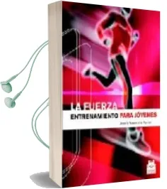 Descargar AudioLibro La Fuerza: Entrenamiento para Jovenes: Guia Teorico-Practica de Antonio Vasconcelos Raposo año 2005