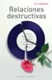 AudioLibro Relaciones Destructivas: Como Liberarse de Ellas y Contruir Relac Iones Sanas de Jill Murray