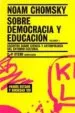 AudioLibro Sobre Democracia y Educacion (Vol.1): Escritos Sobre Ciencia y Antropologia del Entorno Cultural de Noam Chomsky