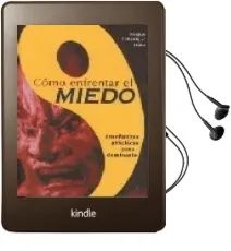 Descargar AudioLibro Como Enfrentar el Miedo: Enseñanzas Practicas para Dominarlo de Michel Echenique Isasa año 2005