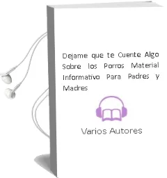 Descargar AudioLibro Dejame que te Cuente Algo Sobre los Porros: Material Informativo para Padres y Madres de Varios Autores año 2005