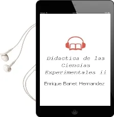 Descargar AudioLibro Didactica de las Ciencias Experimentales ii de Enrique Banet Hernandez año 2005
