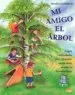 AudioLibro Mi Amigo el Arbol: Juegos y Actividades para Estimular en los niñ os el Amor a la Naturaleza de Monika Krumbach