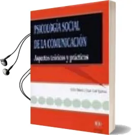 Descargar AudioLibro Psicologia Social de la Comunicacion: Aspectos Teoricos y Practic os de Felix Moral año 2005