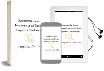 Descargar AudioLibro Recomendaciones Terapeuticas en Terapia Cognitivo-Conductual de Josep Maria Farre Marti año 2005