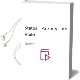 Descargar AudioLibro Status Anxiety de Alain De Botton año 2005